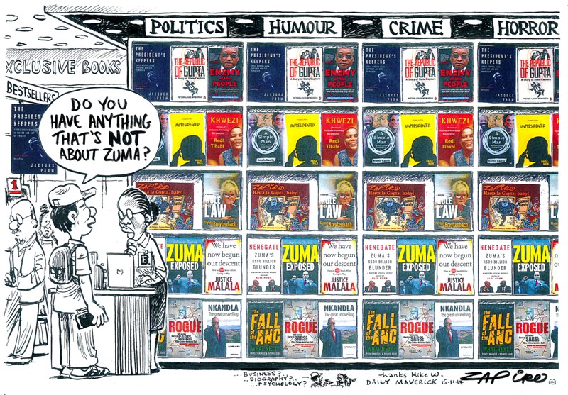 Booked up © 2017 Zapiro. Originally published on Daily Maverick. Published with permission - For more Zapiro cartoons visit www.zapiro.com. Zapiro is himself a winner, in 2012, of the IPA’s Freedom to Publish Prize (now the Prix Voltaire) and has been threatened and sued by President Zuma in the past.