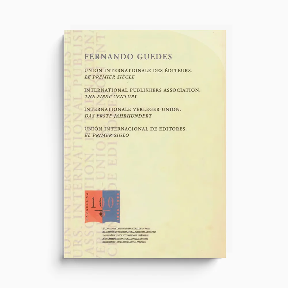 Fernando Guedes – International Publishers Association. The first century